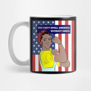 You Can't Spell America Without Erica Mug